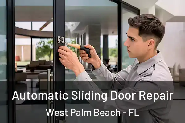 Automatic Sliding Door Repair West Palm Beach - FL