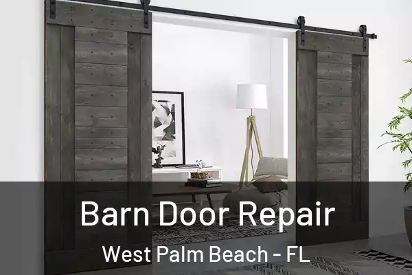 Barn Door Repair West Palm Beach - FL
