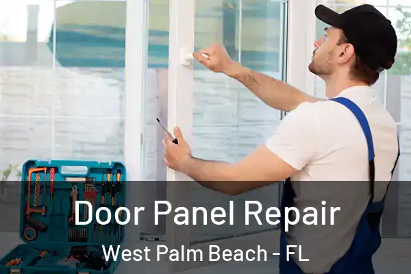 Door Panel Repair West Palm Beach - FL