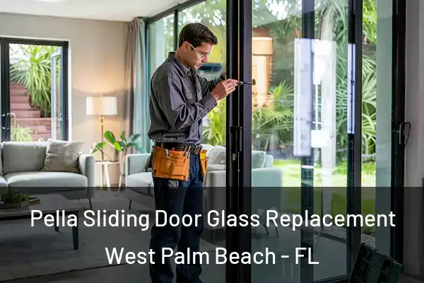 Pella Sliding Door Glass Replacement West Palm Beach - FL