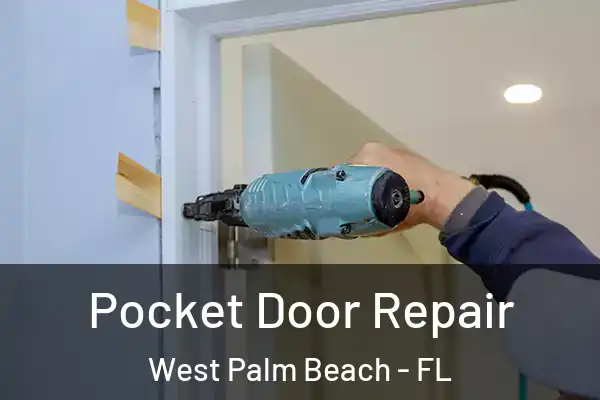  Pocket Door Repair West Palm Beach - FL