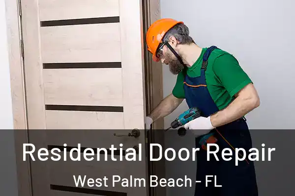 Residential Door Repair West Palm Beach - FL