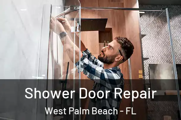  Shower Door Repair West Palm Beach - FL