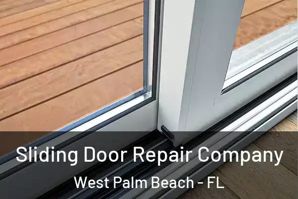 Sliding Door Repair Company West Palm Beach - FL