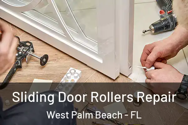 Sliding Door Rollers Repair West Palm Beach - FL