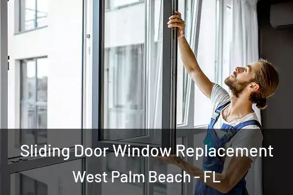 Sliding Door Window Replacement West Palm Beach - FL