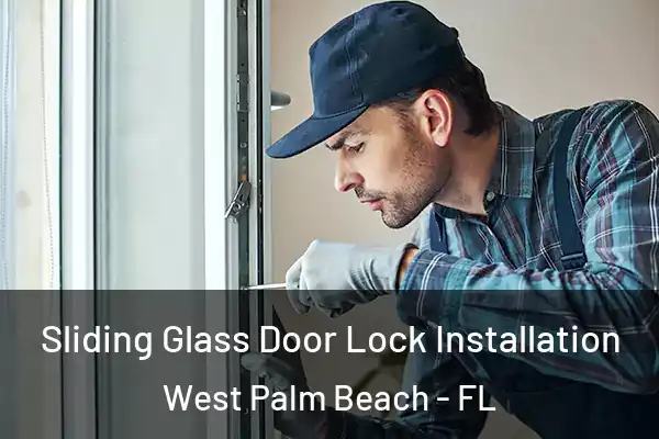 Sliding Glass Door Lock Installation West Palm Beach - FL